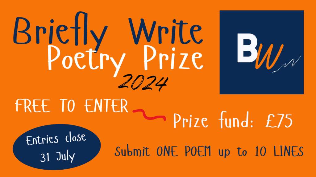 Briefly Write Poetry Prize 2024 - Free to enter with a prize fund of £75
